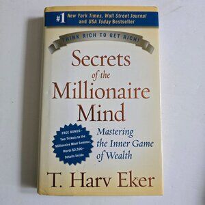 Secrets Of The Millionaire Mind By Harv T. Eker Mastering The Inner Game Of Weal